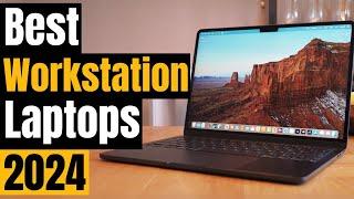 Best Workstation Laptops in 2024: For Power Users and Creators