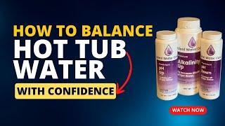 How To Balance Hot Tub Water For The Perfect Soak