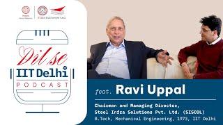 Ep 24 | Thanking the fortunes | Ravi Uppal | Alumni | Dil se IIT Delhi Podcast