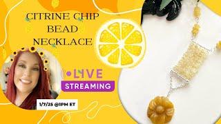 Citrine Chip Bead Necklace Project Livestream