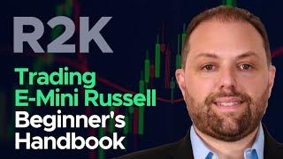 The Beginner's Guide to E-Mini & Micro Russell Trading