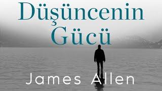 Düşüncenin Gücü. James Allen. Sesli Kitap