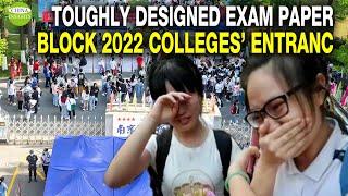 Beijing uses hardest Gaokao exam to lessen the employment challenge/Record 12M sit for 2022 Exam