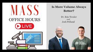 MASS Office Hours Episode 58 (Is More Volume Always Better?)