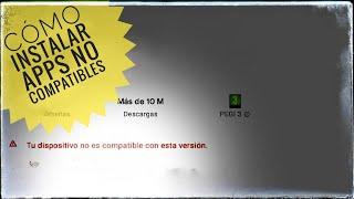  CÓMO INSTALAR APPS NO COMPATIBLES CON TU ANDROID  ¡¡SOLUCIÓN 100% EFECTIVA 2021!!
