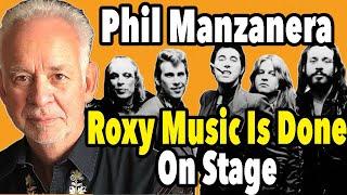 Phil Manzanera Says Roxy Music Are Done   On Stage