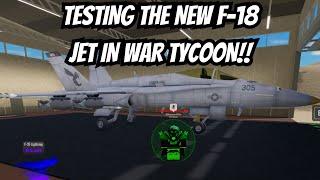 TESTING THE NEW F18 IN WAR TYCOON