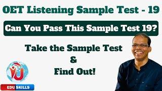 Edu Skills OET: Listening Sample Test -19(42 Questions) - Boost Your Score : OET Listening Made Easy