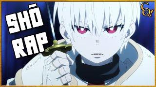 SHO KUSAKABE RAP! (Fire Force) - Connor Quest!