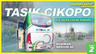 GINI-GINI TERNYATA PENUMPANGNYA RAME CUY  | Trip by Budiman Medium AC Tasik - Cikopo (2/2)