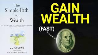 The Simple Path to Wealth Summary  — 3 Steps to Financial Freedom Anyone Can Follow & Achieve 