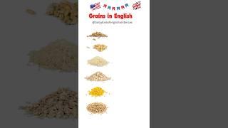 Understanding Grains:Types of Grains in English #learnenglish #englsih