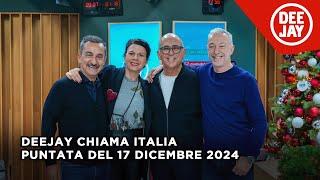 Deejay Chiama Italia - Puntata del 17 dicembre 2024 / Ospiti Geppi Cucciari e Ferzan Özpetek