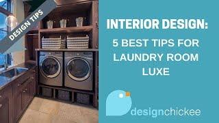 Interior Design Tips: 5 best tips for laundry room luxe