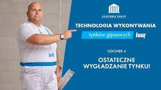 Ostateczne wygładzanie tynku [Technologia wykonywania tynków gipsowych Knauf]