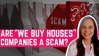 Are "We Buy Houses" Companies A Scam? | Mrs. Property Solutions