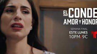 AVANCE FINAL - EL CONDE AMOR Y HONOR CAPÍTULO 71