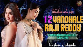 12 VANDHALE RAJIREDDY TRENDING EDM MIX BY DJ MAHESH REMIX X DJ BALU MALLEPALLY X DJ PARSHU SAMBRAM