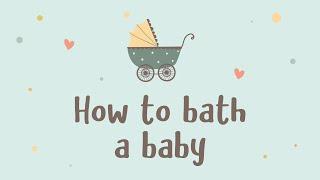 How To: Bath Your Baby