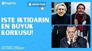 İşte Erdoğan'ın en büyük korkusu! Can Dündar ve Erk Acarer ile #Bilanço