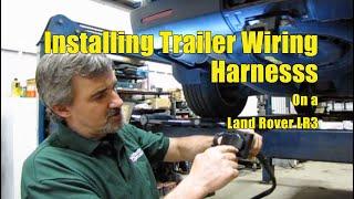 How to Install a Trailer Wiring Harness Kit on an LR3 | Atlantic British Presents