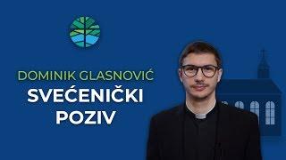 DOMINIK GLASNOVIĆ | Kako sam postao svećenik?