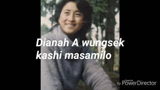 Dianah  Wungsek - Kashi masamilu | Tangkhul song |