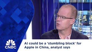 AI could be a 'stumbling block' for Apple in China, analyst says