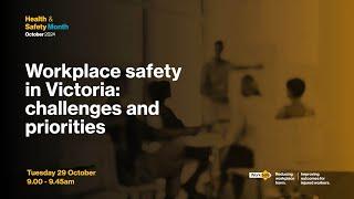 Workplace safety in Victoria | challenges and priorities