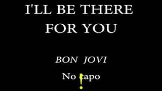 I'LL BE THERE FOR YOU - BON JOVI - Easy Chords and Lyrics