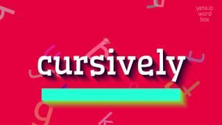 How to say "cursively"! (High Quality Voices)