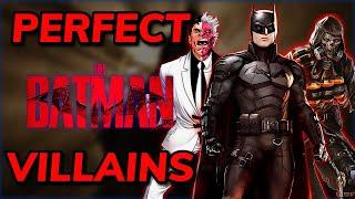 The PERFECT VILLAINS for The Batman Part 2