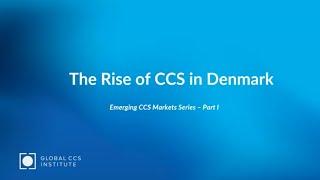 The Rise of CCS in Denmark