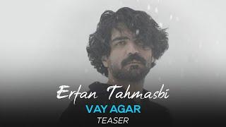 Erfan Tahmasbi - Vay Agar I Teaser ( عرفان طهماسبی - وای اگر )