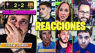 LAS MEJORES REACCIONES Y LLOROS CULES AL BARCELONA 2-2 CELTA DE VIGO  JOTA JORDI Y LOBO HUMILLADOS