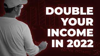 Top 3 Tips on How to 2x Your Sales Income in 2022: Multi 8 Figure Biz Owner Explains