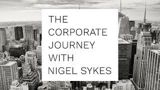 The Corporate Journey with Nigel Sykes-Re-Edit