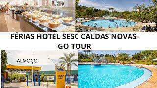 FÉRIAS HOTEL SESC CALDAS NOVAS-GO TOUR