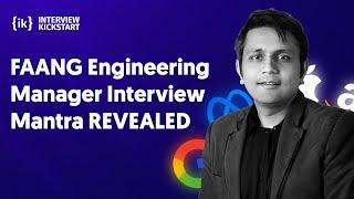 FAANG Engineering Manager Interview Mantra REVEALED! |