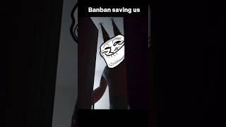 Banban saved us #gartenofbanban  garten of banban 7 garten of banban 8