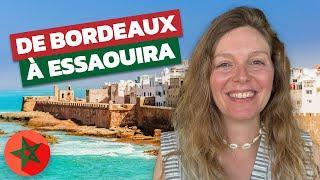 À 31 ANS, ELLE QUITTE LA FRANCE POUR VIVRE À ESSAOUIRA (MAROC)