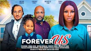 FOREVER US - SONIA UCHE, BRYAN OKWARA, MICHELLE FARO, CHUCKS CHYKE latest 2024 nigerian movies