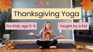 Thanksgiving Yoga for Kids age 5-9, taught by a kid