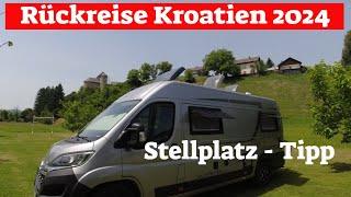 Rückreise aus Kroatien 2024Stellplatz Tips aus Slowenien und Österreich