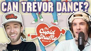 Can Trevor Do the Cupid Shuffle? ft. Nice Michael