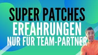 3 Super Patches Erfahrungen von "The Super Patch Company" (nur für Partner)