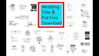 Wedding Title Psd Free Download ! wedding title templates ! (wedding font) pre-wedding title !