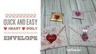 Quick and Easy ️ Heart ️ Doily Envelope