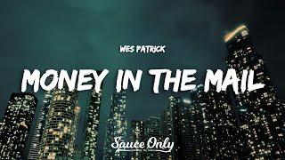 Wes Patrick - MONEY IN THE MAIL (Lyrics)