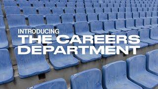 Introducing The Careers Department